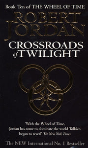 Wheel of Time (10) Crossroads Of Twilight
