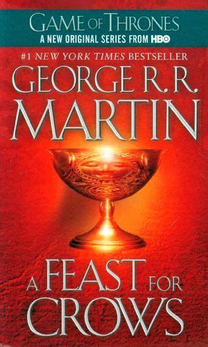 A Song of Ice and Fire: Book 4 A Feast for Crows