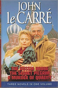 John Le Carre Omnibus : Russia House" "Secret Pilgrim" "Murder of Quality""
