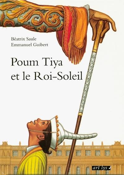 Poum Tiya et le Roi-Soleil
