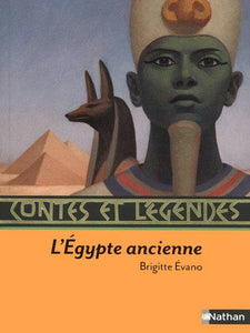 Contes et légendes : L'Égypte ancienne