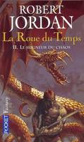 La Roue du Temps - tome 11 Le seigneur du chaos