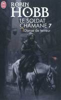 Le Soldat chamane 7 - Danse de terreur