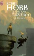 Le Soldat chamane 1 - La déchirure
