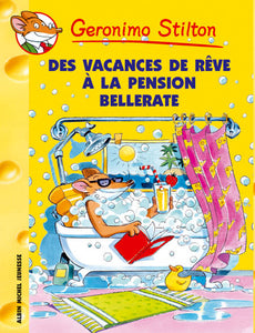 Geronimo Stilton - Des vacances de rêve à la pension Bellerate