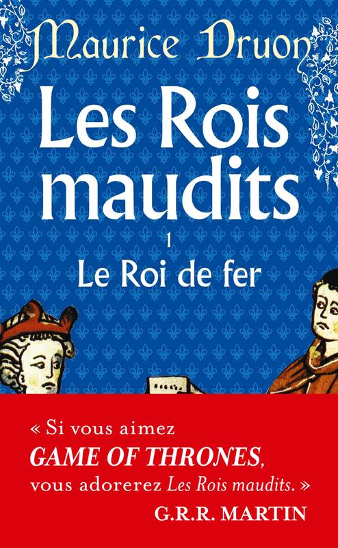 Les rois maudits Tome I : Le roi de fer