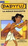 Papyrus : La momie engloutie