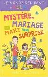Monde Délirant D'Ally T10 - Mystère mariage et maxi mini surprise