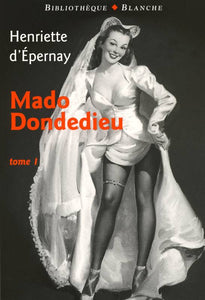 Mado Dondedieu - Tome 1