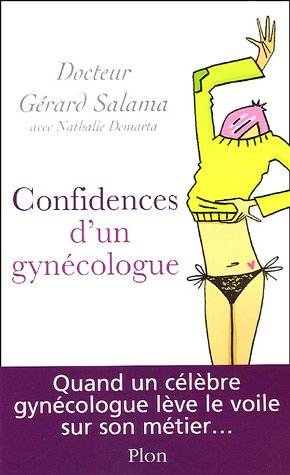 Les confidences d'un gynécologue parisien