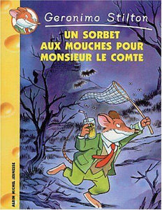 Geronimo Stilton - Un sorbet aux mouches pour Monsieur le Comte