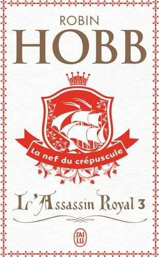 L'Assassin Royal T3 La Nef Du Crépuscule