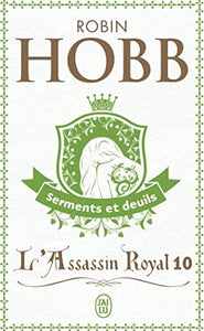 L'Assassin Royal T10 - Serments Et Deuil