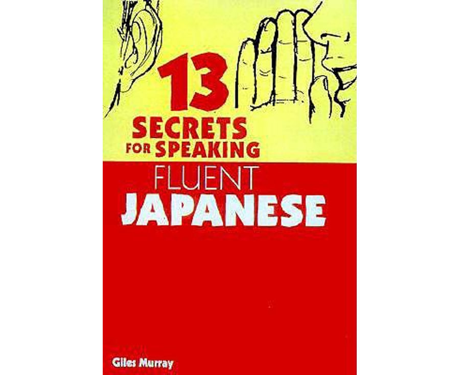 13 Secrets For Speaking Fluent Japanese
