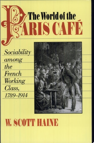 The World of the Paris Cafe