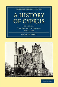A History of Cyprus, Vol. 2