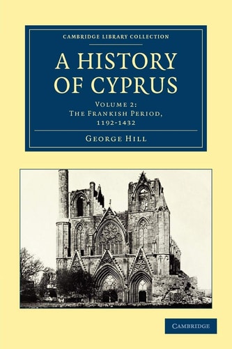 A History of Cyprus, Vol. 2