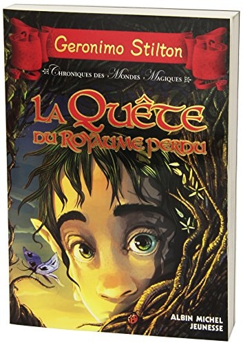 Chroniques des mondes magiques Tome  1 La Quete Du Royaume Perdu