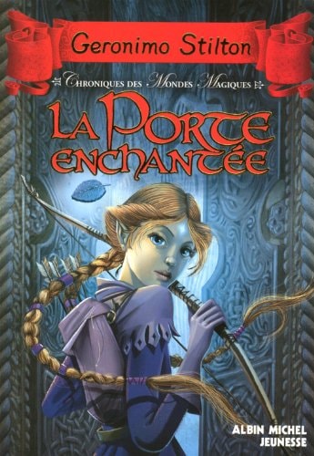 Chroniques des mondes magiques Tome 2  La Porte Enchantée