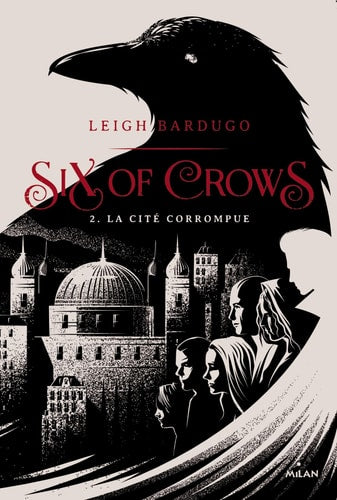 Six of Crows T02