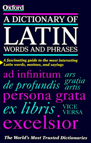 A Dictionary of Latin Words and Phrases