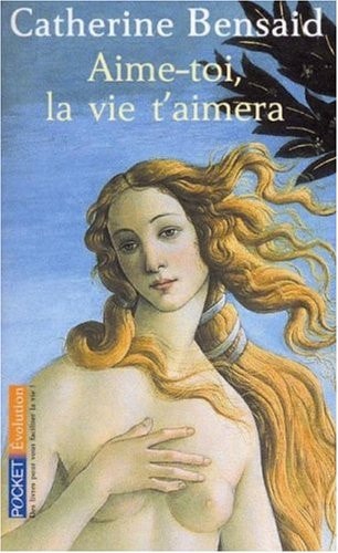 Aime-toi la vie t'aimera