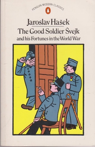 The Good Soldier Svejk And His Fortunes in the World War