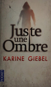 Juste une ombre
