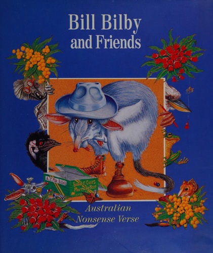 Bill Bilby and Friends: Australian Nonsense Verse