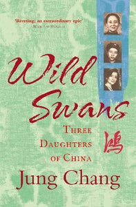 Wild Swans : Three Daughters of China