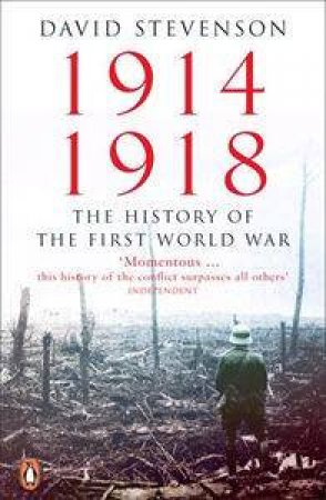 1914-1918 : The History of the First World War