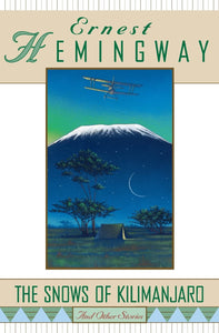 The Snows of Kilimanjaro" and Other Stories"