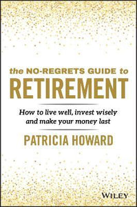 The No-Regrets Guide to Retirement