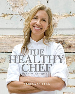The Healthy Chef: Purely Delicious