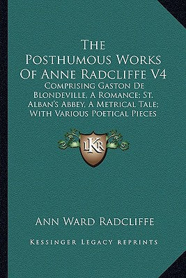 The Posthumous Works Of Anne Radcliffe V4
