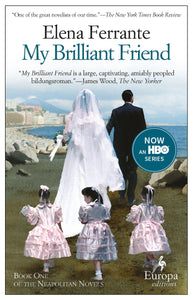 My Brilliant Friend: The Neapolitan Novels Book One