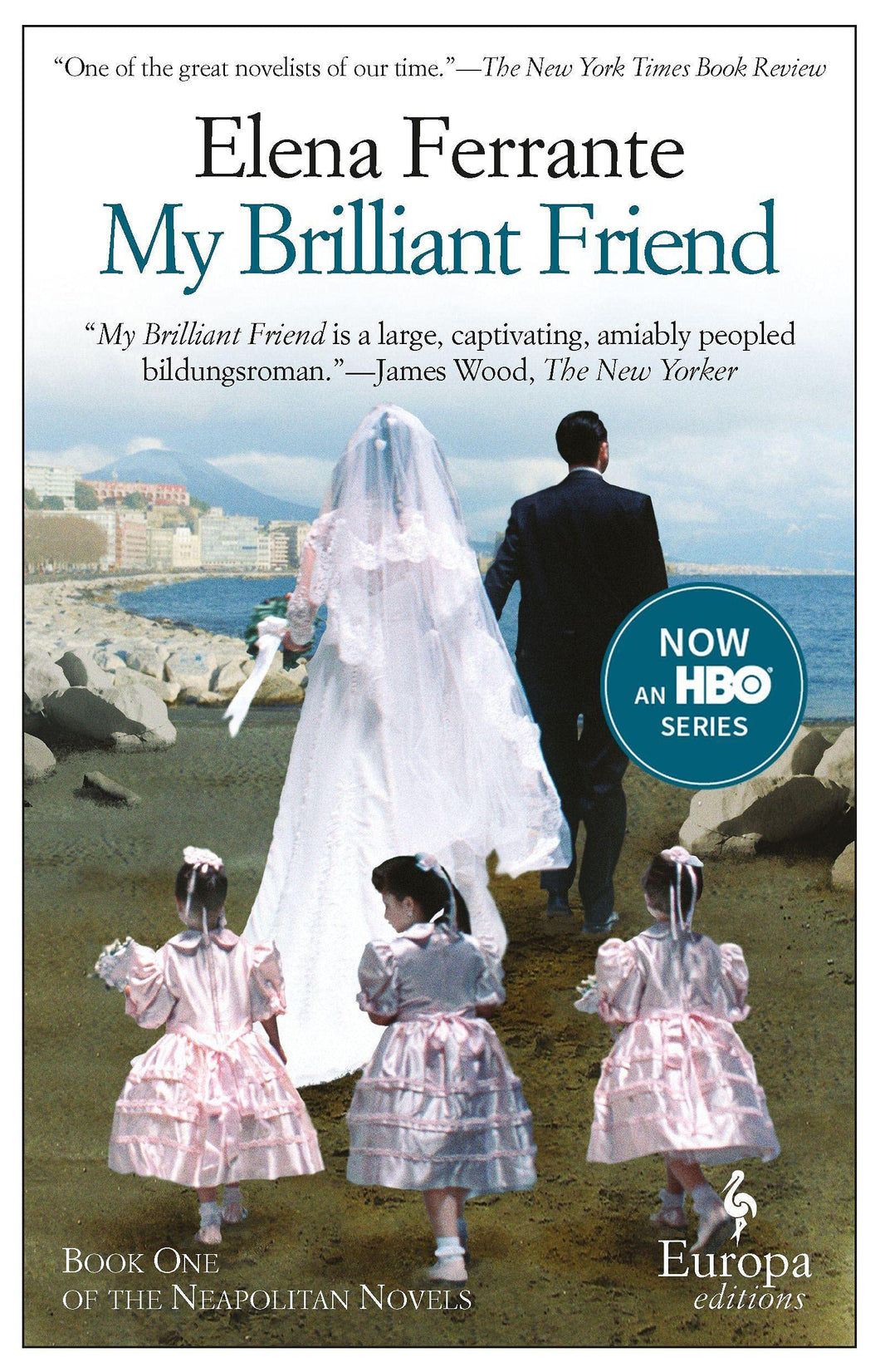 My Brilliant Friend: The Neapolitan Novels Book One