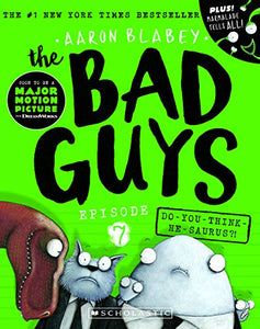 The Bad Guys: Episode 7 - Do-you-think-he-saurus?!