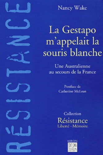La Gestapo m'appelait la Souris blanche