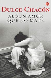 Algun Amor Que No Mate