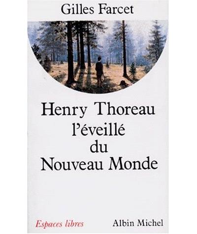 Henry Thoreau l'éveillé du nouveau monde