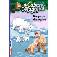 La Cabane Magique : danger sur la banquise