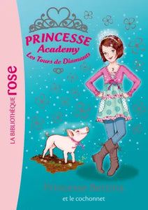 Princesse academy 37 - Princesse Bettina et le cochonnet