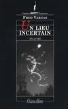 Un lieu incertain