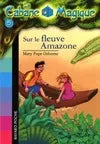 La cabane magique 6 - Sur Le Fleuve Amazone
