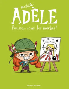 Mortelle Adèle 5 - Poussez-vous les moches !