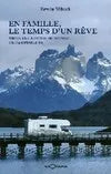 En famille le temps d'un rêve - trois ans autour du monde en camping-car