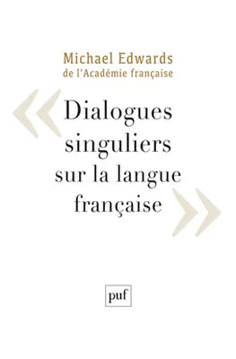 Dialogues singuliers sur la langue française