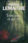 Trois jours et une vie