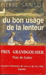 Du bon usage de la lenteur